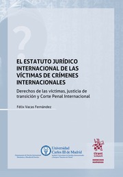El Estatuto Jurídico Internacional de las víctimas de crímenes internacionales. 9788411476973