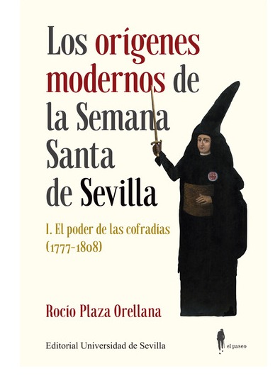 Los orígenes modernos de la Semana Santa de Sevilla. 9788447224005