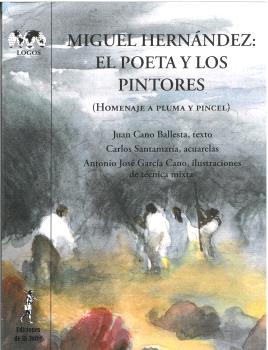 Miguel Hernández: el poeta y los pintores. 9788479608194