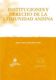 Instituciones y Derecho de la Comunidad Andina