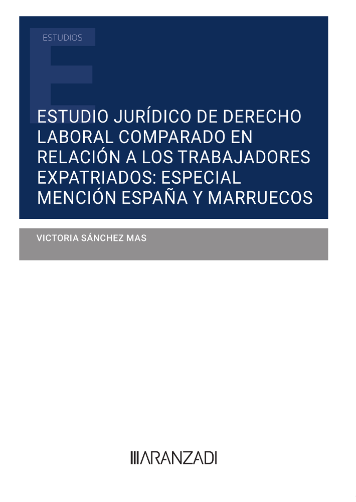 Estudio jurídico de Derecho laboral comparado en relación a los trabajadores expatriados. 9788411634007