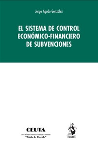 El sistema de control económico-financiero de subvenciones. 9788498904567