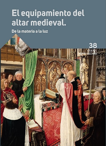 El equipamiento del altar medieval: de la materia a la luz