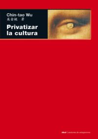 Privatizar la cultura. 9788446025962