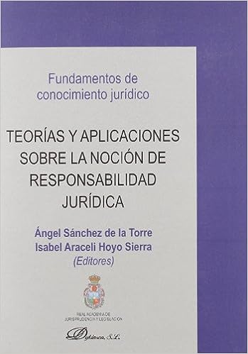 Teorías y aplicaciones sobre la noción de responsabilidad jurídica. 9788498497403