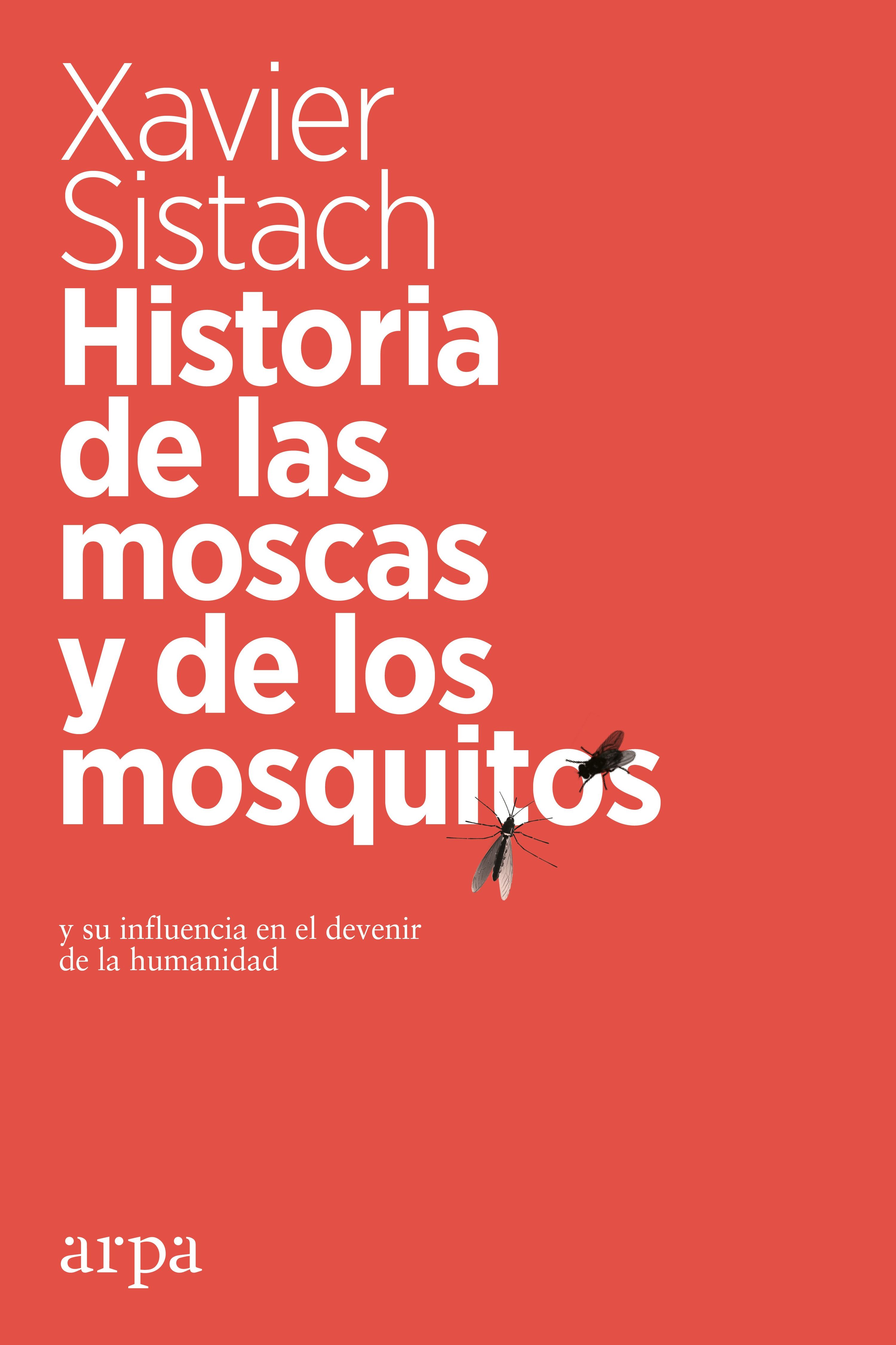 Historia de las moscas y de los mosquitos. 9788416601769