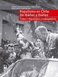 Populismo en Chile: de Ibáñez a Ibáñez. 9789560016744