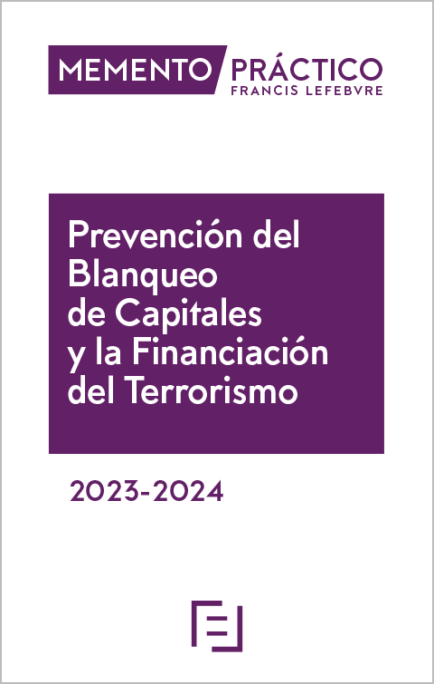 MEMENTO PRÁCTICO-Prevención del Blanqueo de Capitales y la Financiación del Terrorismo 2023-2024. 9788419573285