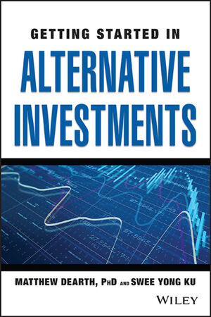 Getting started in alternative investments. 9781119860280