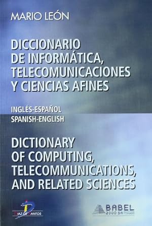 Diccionario de informática,telecomunicaciones y ciencias afines. 9788479786267