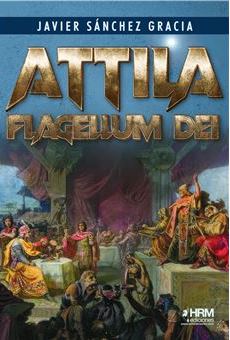 Attila. Flagellum Dei. 9788417859701