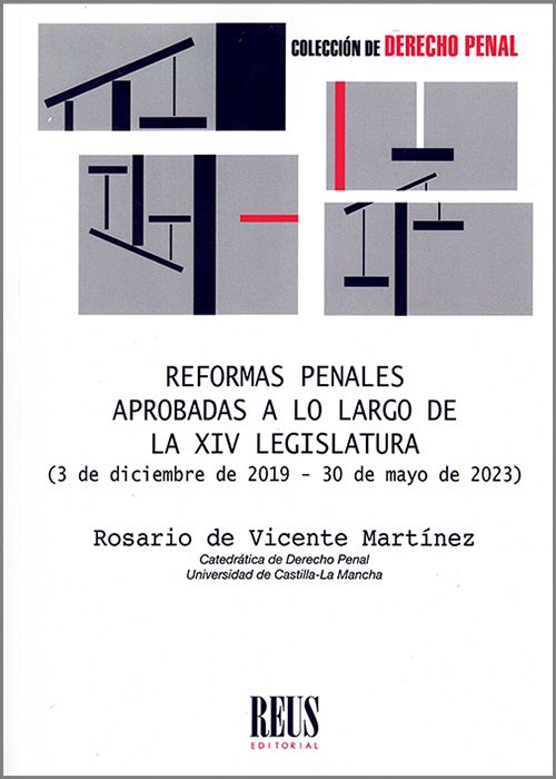 Reformas penales aprobadas a lo largo de la XIV legislatura. 9788429027594