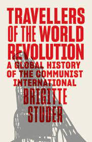 Travellers of the world revolution. 9781839768019