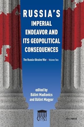 Russia's imperial endeavor and its geopolitical consequences. 9789633866511