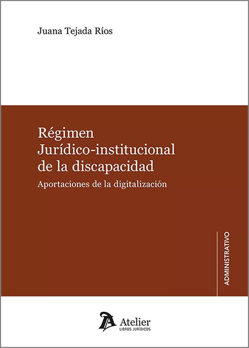 Régimen jurídico-institucional de la discapacidad. 9788419773920