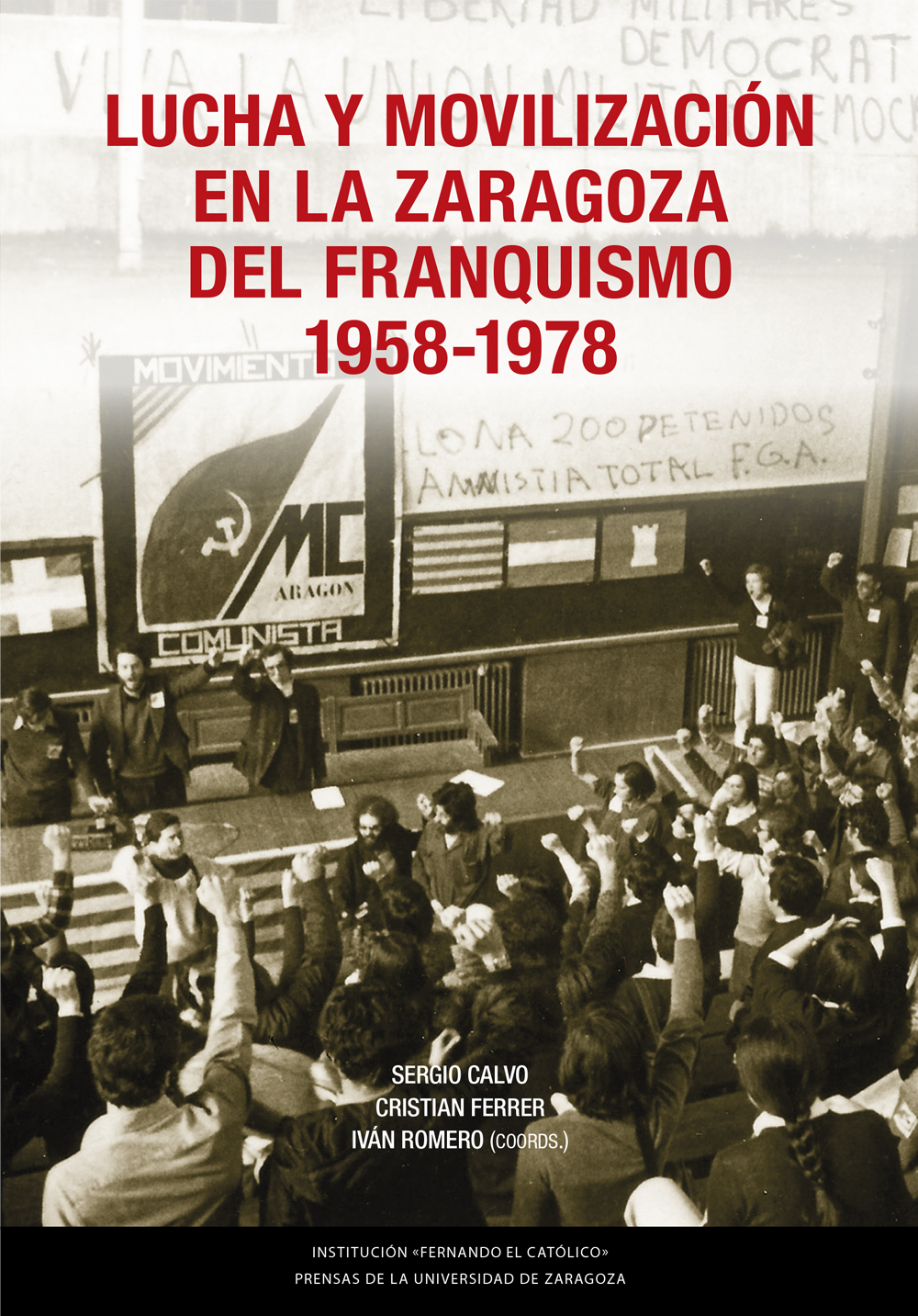 Lucha y movilización en la Zaragoza del franquismo, 1958-1978. 9788413406619