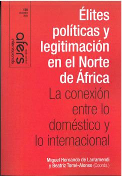 Élites políticas y legitimación en el Norte de África: la conexión entre lo doméstico y lo internacional