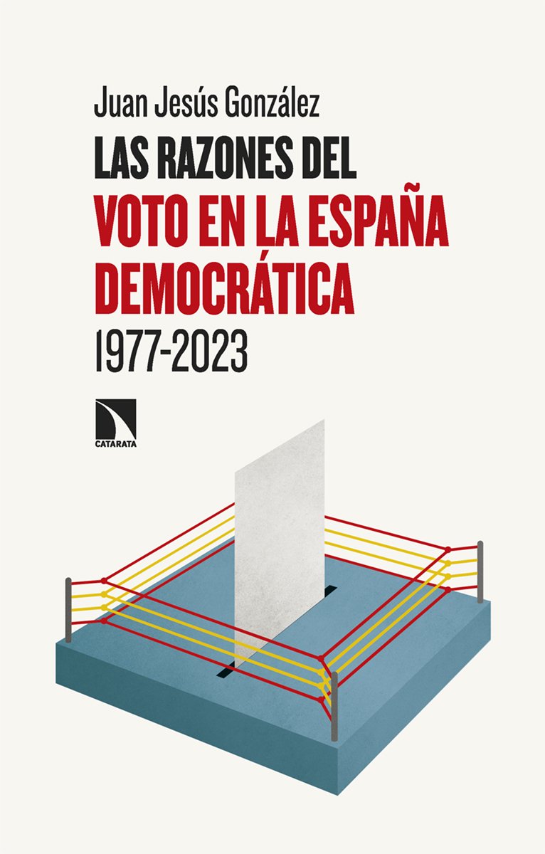 Las razones del voto en la España democrática (1977-2023). 9788413529479