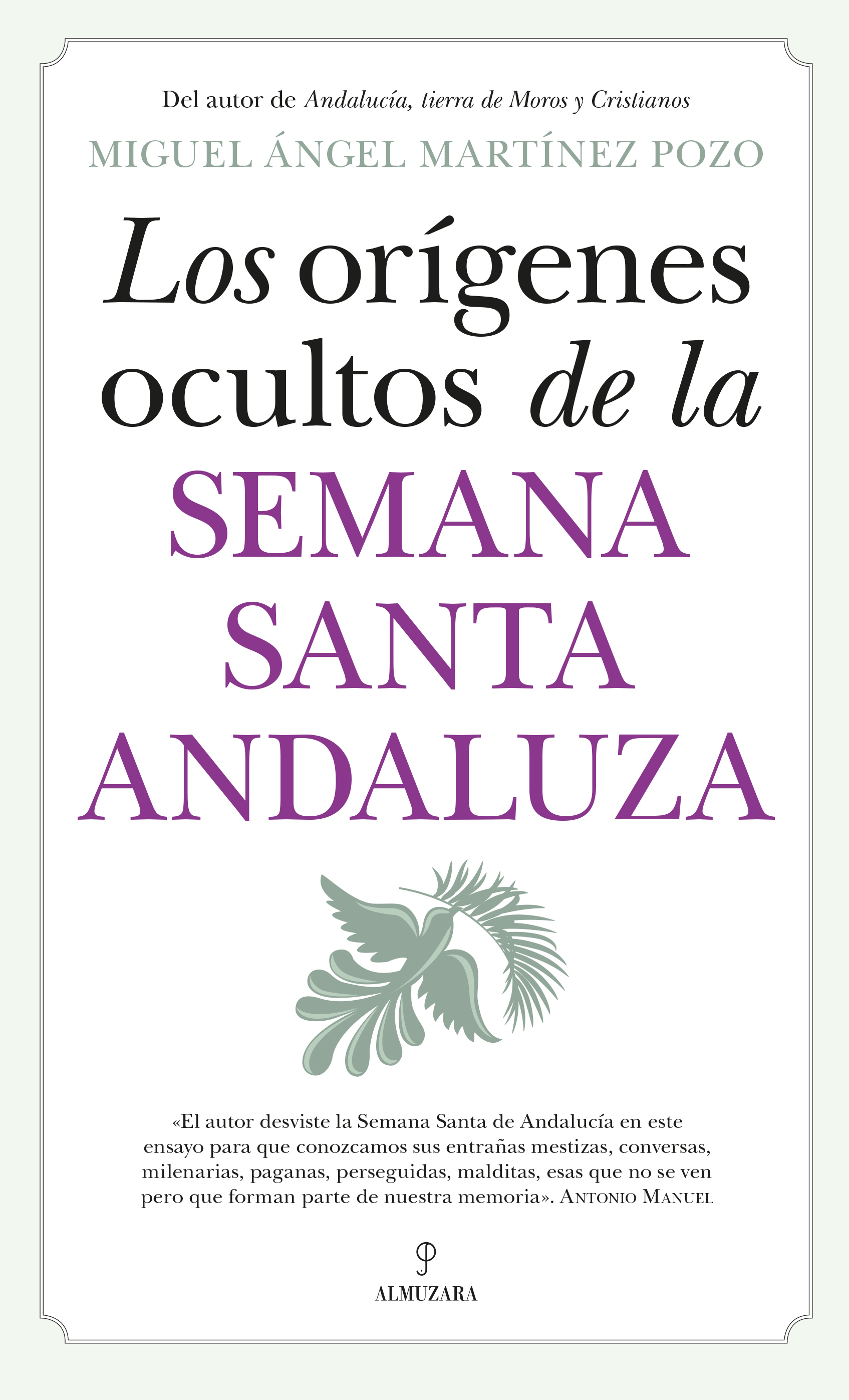 Los orígenes ocultos de la Semana Santa andaluza. 9788410520943