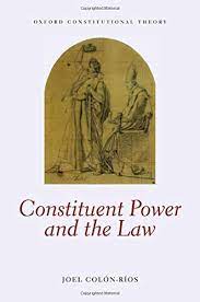 Constituent Power and the Law. 9780198785989