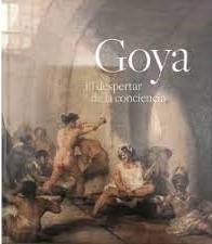 Goya. El despertar de la conciencia. 9788496406865