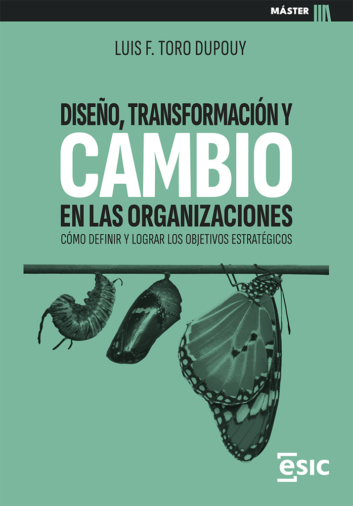 Diseño, transformación y cambio en las organizaciones. 9788411920445