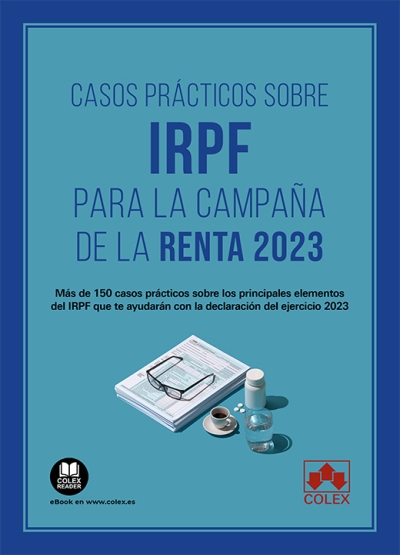 Casos prácticos sobre IRPF para la Campaña de la Renta 2023. 9788411944144