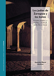 Los judíos de Zaragoza y los baños. 9788499116983
