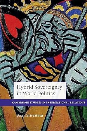  Hybrid sovereignty in world politics. 9781009204477