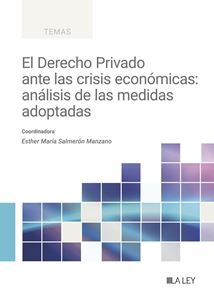 El Derecho Privado ante las crisis económicas: análisis de las medidas adoptadas. 9788419905703