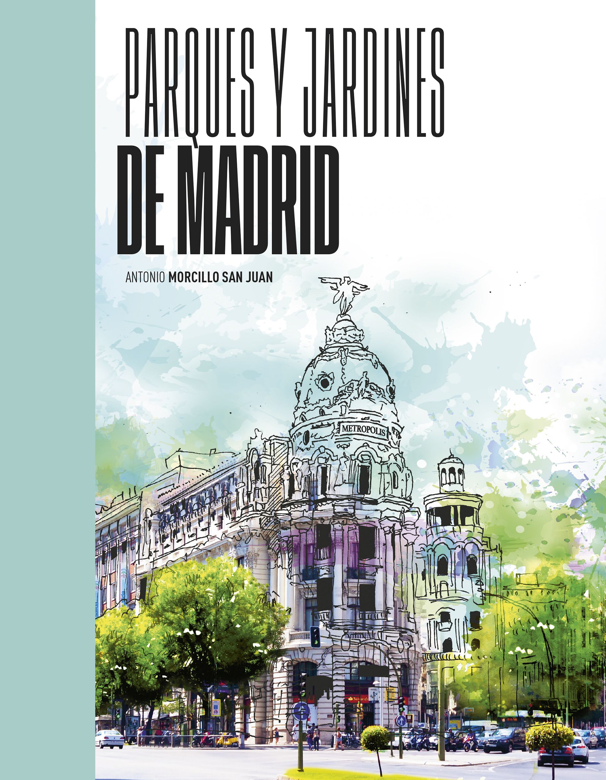 Parques y jardines de Madrid. 9788408252108