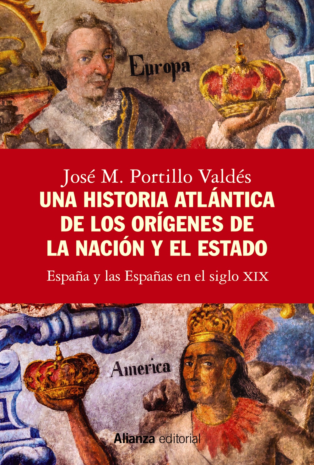 Una historia atlántica de los orígenes de la nación y el Estado. 9788413628288