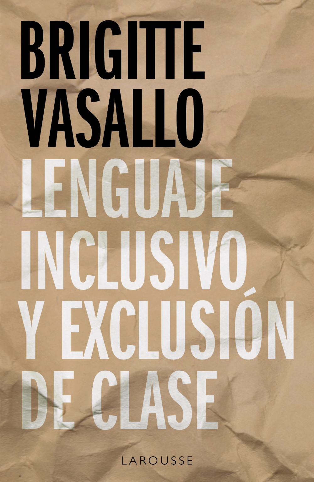 Lenguaje inclusivo y exclusión de clase. 9788418100994