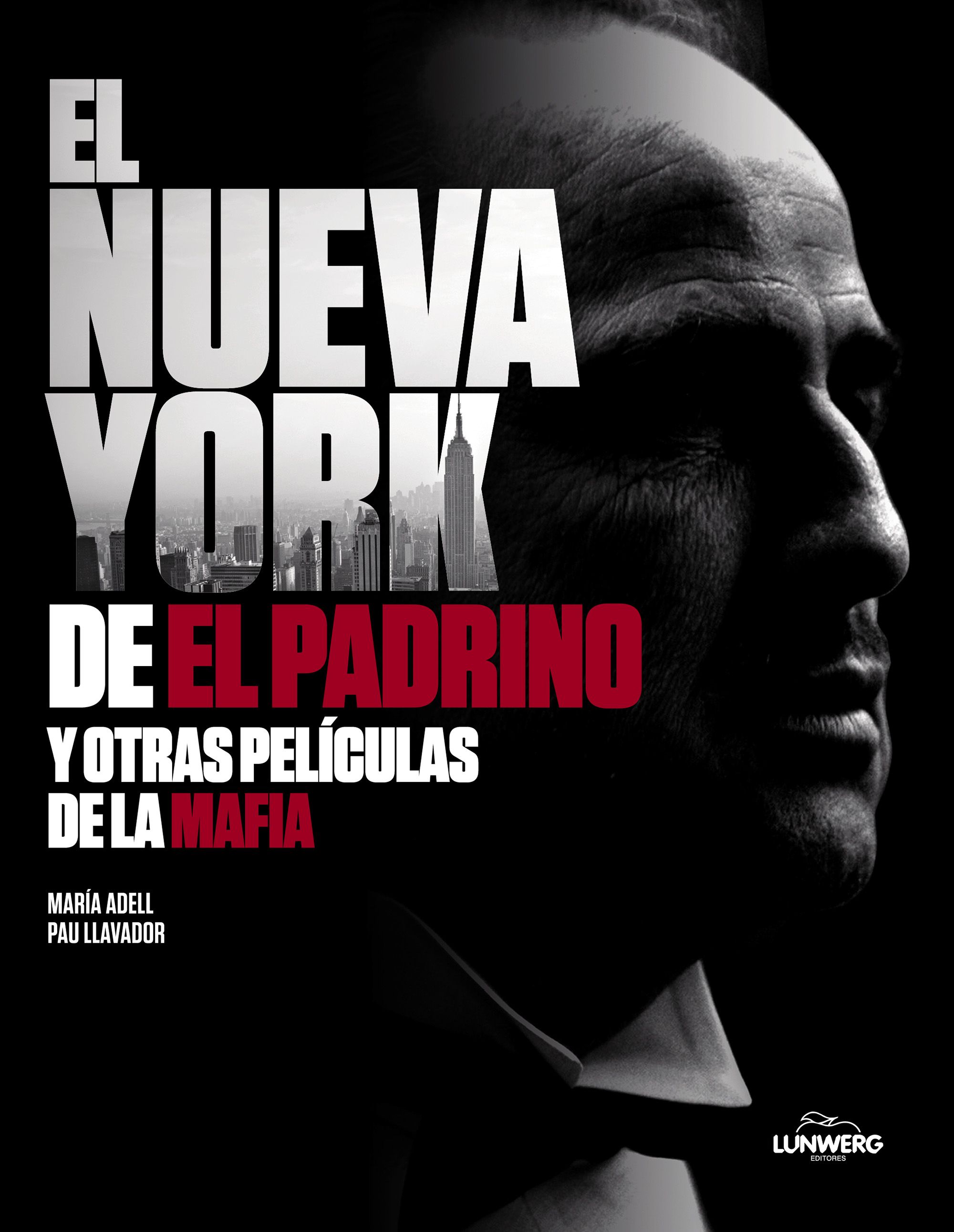 El Nueva York de 'El Padrino' y otras películas de la mafia. 9788418820823