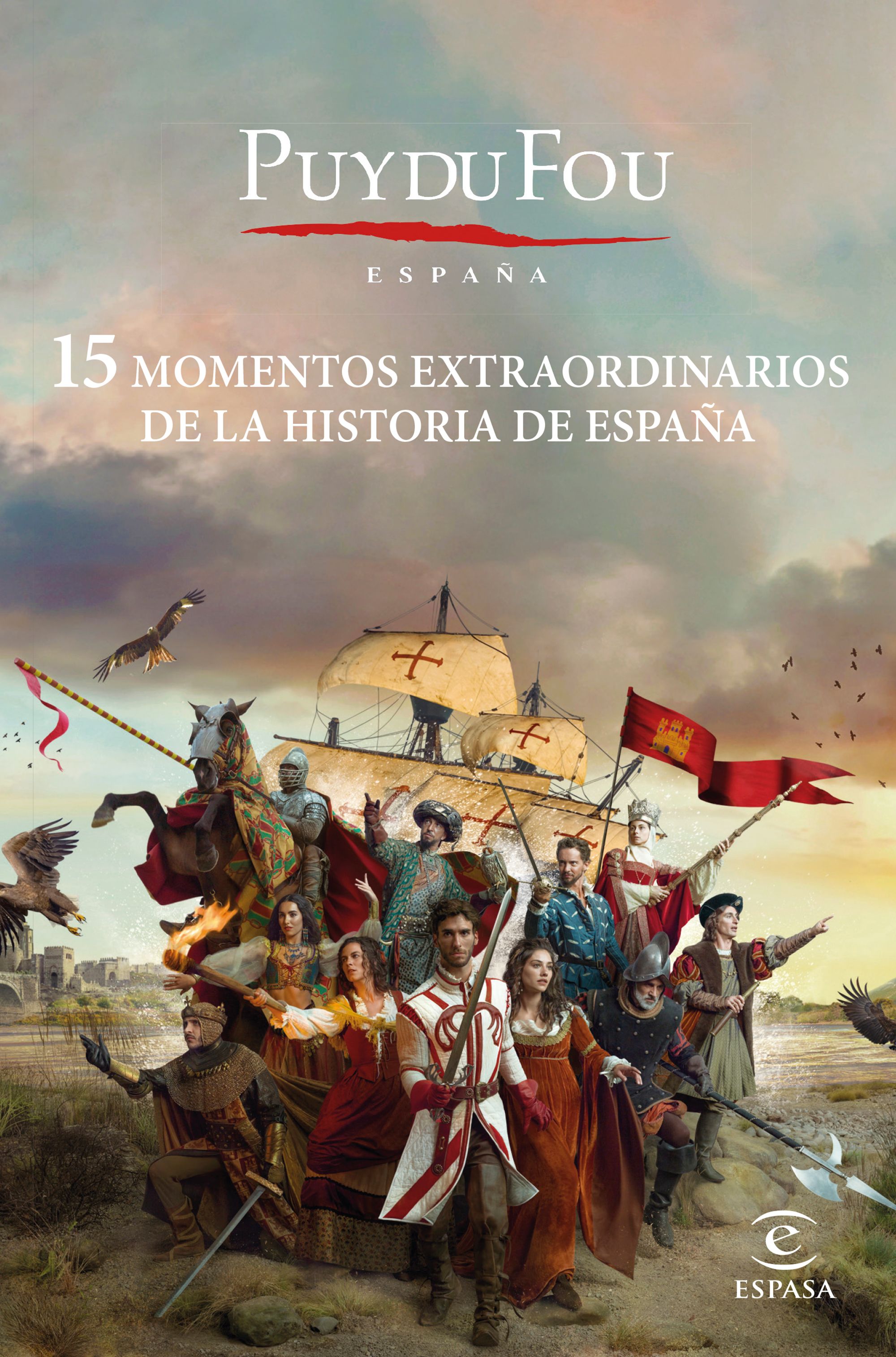 Puy du Fou. 15 momentos extraordinarios de la historia de España
