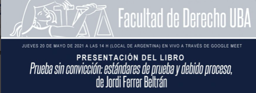 Presentación del libro 'Prueba sin convicción. Estándares de prueba y debido proceso' de Jordi Ferrer Beltrán. 453