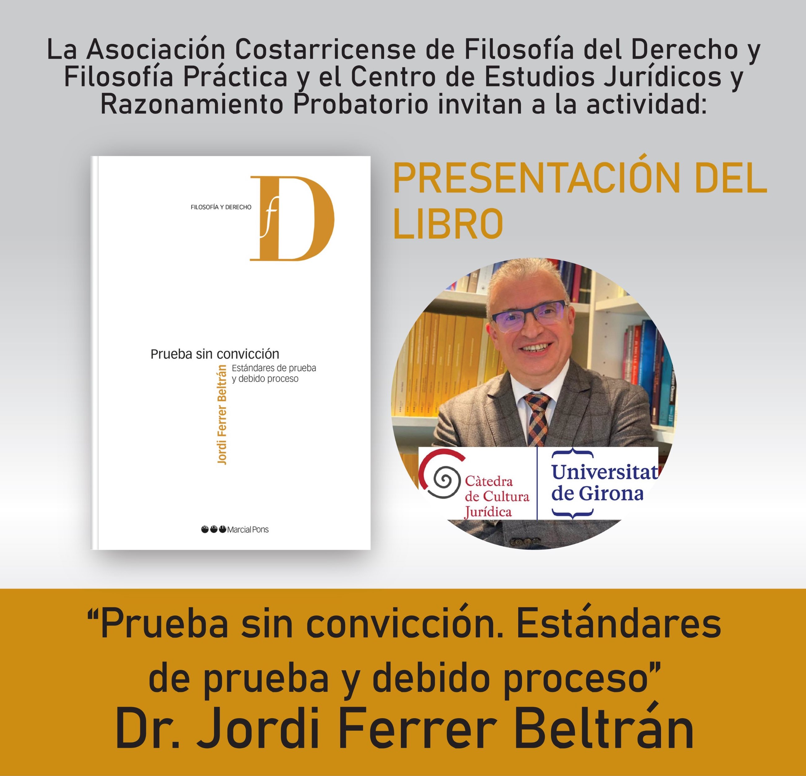 Presentación del libro 'Prueba sin convicción. Estándares de prueba y debido proceso' de Jordi Ferrer Beltrán