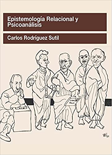 Presentación del libro "EPISTEMOLOGÍA RELACIONAL Y PSICOANÁLISIS". 474
