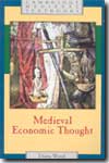 Medieval economic thought. 9780521458931