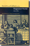 Society and culture in the huguenot world, 1559-1685. 9780521773249