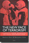 The new face of terrorism. 9781860644603