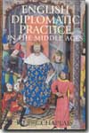 English diplomatic practice in the middle ages. 9781852853952
