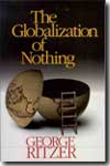 The globalization of nothing