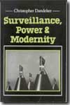 Surveillance, power and modernity. 9780745613420
