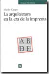 La arquitectura en la era de la imprenta. 9788437620817