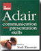 The concise adair on communication and presntation skills. 9781854182289
