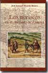 Los moriscos en el Obispado de Zamora. 9788488954381