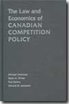 The Law and economics of canadian competition policy. 9780802035578