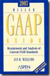Miller GAAP guide 2003. 9780735532601