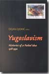 Yugoslavism. 9781850656630